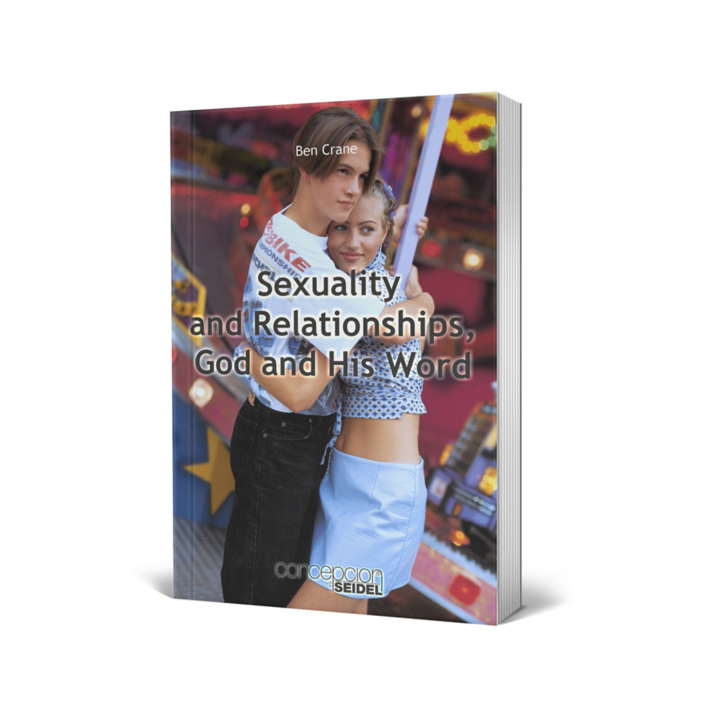Sexuality and Relationships, God and his Word